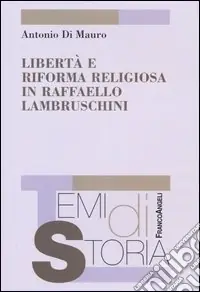 Nuovo Arrivo Libertà e riforma religiosa in Raffaello Lambruschini