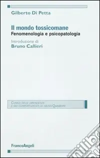 Il mondo tossicomane. Fenomenologia e psicopatologia Prezzo Scontato
