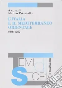 Promozione Esclusiva L‘Italia e il Mediterraneo orientale (1946-1950)