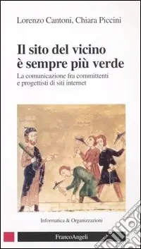 Il sito del vicino è sempre più verde. La comunicazione fra committenti e progettisti di siti internet Scelto Dai Clienti