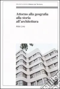 Di Tendenza Attorno alla geografia, alla storia, all‘architettura