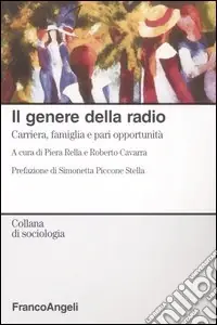 Il genere della radio. Carriera, famiglia e pari opportunità Nuovo Arrivo