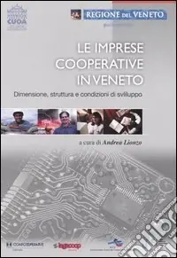 Le imprese cooperative in Veneto. Dimensione, struttura e condizioni di sviluppo Offerta Del Giorno