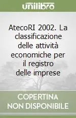 Prezzo Conveniente AtecoRI 2002. La classificazione delle attività economiche per il registro delle imprese