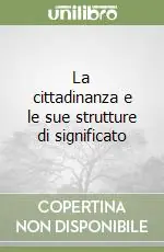 Occasione Imperdibile La cittadinanza e le sue strutture di significato