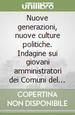 Nuove generazioni, nuove culture politiche. Indagine sui giovani amministratori dei Comuni del Lazio Promo Stagionale
