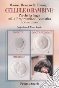 Cellule o bambini? Perché la legge sulla procreazione assistita fa discutere Professionale