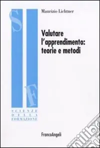 Valutare l‘apprendimento teorie e metodi Direttamente Dal Produttore