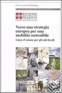 Verso una strategia europea per una mobilità sostenibile. Linee d‘azione per gli enti locali Saldi