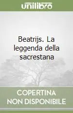 Beatrijs. La leggenda della sacrestana Spedito Oggi