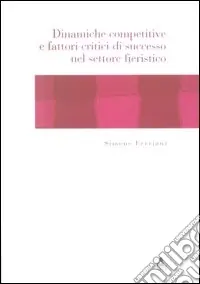 Ultima Occasione Dinamiche competitive e fattori critici di successo nel settore fieristico