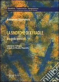 La sindrome di X fragile. Una guida operativa Spedito Oggi