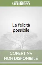 Solo Oggi La felicità possibile