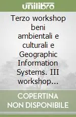 Occasione Terzo workshop beni ambientali e culturali e Geographic Information Systems. III workshop (Firenze 2002). CD-ROM