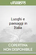 Luoghi e paesaggi in Italia Offerta Limitata