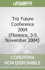 Triz Future Conference 2004 (Florence, 3-5 November 2004) Prezzo Di Fabbrica
