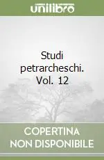 Must-Have Studi petrarcheschi. Vol. 12
