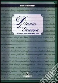 Compra Adesso Diario di guerra. 16 agosto 1915-30 ottobre 1918