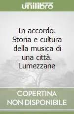 Popolare In accordo. Storia e cultura della musica di una città. Lumezzane