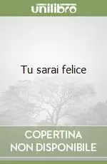 Più Venduto Tu sarai felice