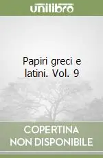 Papiri greci e latini. Vol. 9 Acquista Ora