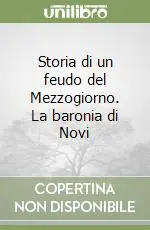Promo Stagionale Storia di un feudo del Mezzogiorno. La baronia di Novi