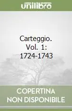 Di Tendenza Carteggio. Vol. 1 1724-1743