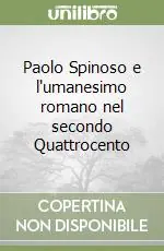 Nuovo Arrivo Paolo Spinoso e l‘umanesimo romano nel secondo Quattrocento