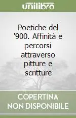 Poetiche del ‘900. Affinità e percorsi attraverso pitture e scritture Occasione Imperdibile