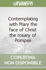 Contemplating with Mary the face of Christ the rosary of Pompeii Quantità Limitata