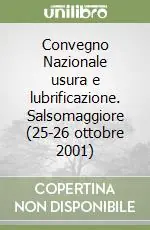 Convegno Nazionale usura e lubrificazione. Salsomaggiore (25-26 ottobre 2001) Popolare