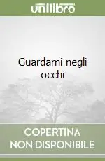 Guardami negli occhi Ultima Occasione