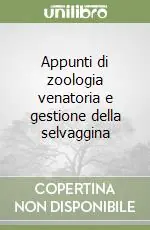 Appunti di zoologia venatoria e gestione della selvaggina Promozione Esclusiva