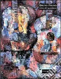Bruno Pruno. Lirica del quotidiano Offerta Lampo