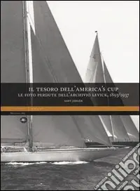 Il tesoro dell‘America‘s Cup. Le foto perdute dell‘Archivio Levick 1893-1937 Super Prezzo