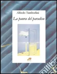 La paura del paradiso Ultimissimo Modello
