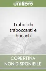 Trabocchi traboccanti e briganti Compra Online