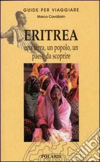 Prezzo Basso Eritrea. Una terra, un popolo, un paese da scoprire