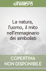 La natura, l‘uomo, il mito nell‘immaginario dei simbolisti Affare