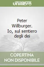 Novità Peter Willburger. Io, sul sentiero degli dei