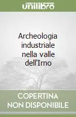 Scelto Dai Clienti Archeologia industriale nella valle dell‘Irno