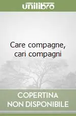 Care compagne, cari compagni Compra Adesso