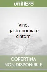 Vino, gastronomia e dintorni Vendita Finale