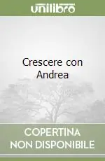 Solo Oggi Crescere con Andrea