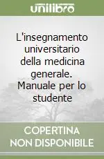 Miglior Prezzo L‘insegnamento universitario della medicina generale. Manuale per lo studente