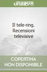 Saldi Il tele-ring. Recensioni televisive