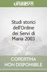 Direttamente Dal Produttore Studi storici dell‘Ordine dei Servi di Maria 2003