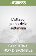 Offerta Speciale L‘ottavo giorno della settimana