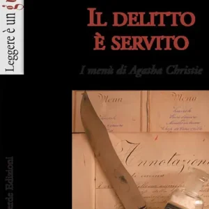 Consegna Rapida Il delitto è servito. I menù di Agatha Christie