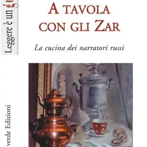 A Buon Prezzo A tavola con gli zar. La cucina dei narratori russi